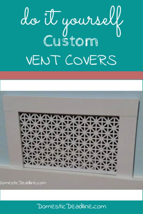 Learn how to make custom air vent covers that fit the style of your home instead of metal or plastic big box store vents. Customize to your home's style. #cheaphomerenovations #cheaphomeimprovement domesticdeadline.com