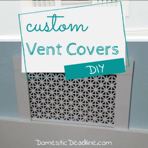 Learn how to make custom air vent covers that fit the style of your home instead of metal or plastic big box store vents. Customize to your home's style. #cheaphomerenovations #cheaphomeimprovement domesticdeadline.com