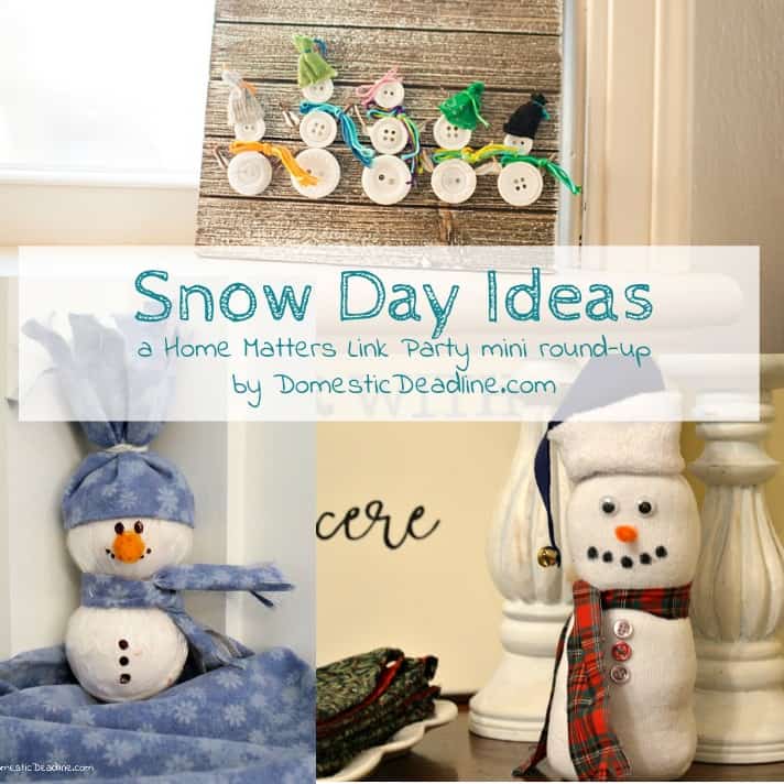 Snow Day Ideas - Rock the Boredom + Home Matters Linky Party #171 - Domestic Deadline