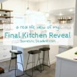Final Kitchen Reveal… Kinda