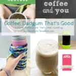 Coffee, Dadgum That’s Good! + HM #173