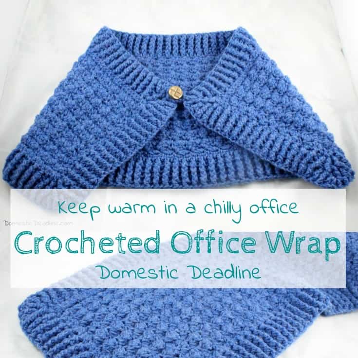 When the office is chilly but not cold enough for a full sweater, this crocheted office wrap is perfect for adding a little layer of warmth - Craft Room Destash Challenge - Domestic Deadline