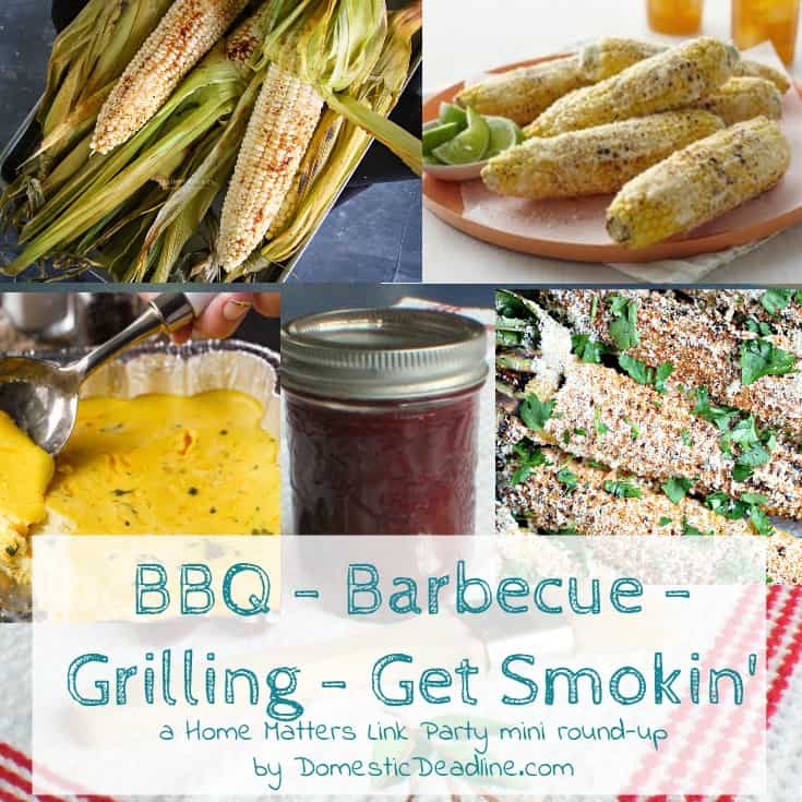 Barbecue, grilling, or smoking -- what's your favorite way to bbq? Tasty ideas! Plus, link up at Home Matters w/ recipes, DIY. #BBQ #HomeMattersParty www.domesticdeadline.com