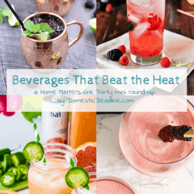 Beverages That Beat the Heat + HM #197
