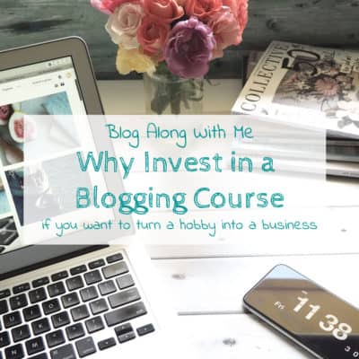 Blog Along With Me – Why a Blogging Course is a Good Investment