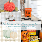 Fall Decor to Make Your Home Cozy + HM #201
