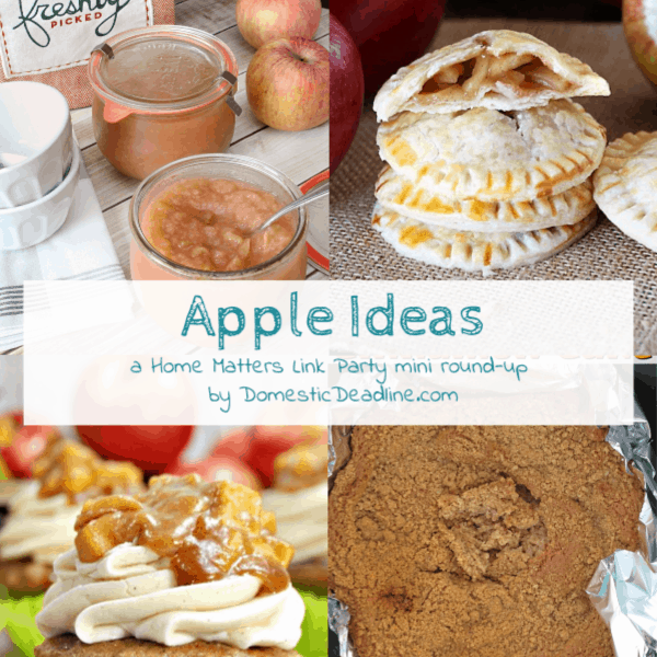 It's delicious apple season! Get apple ideas for recipes, crafts, decor, diy, and more. Plus, link up at Home Matters. #Apple #AppleIdeas #HomeMattersParty www.domesticdeadline.com