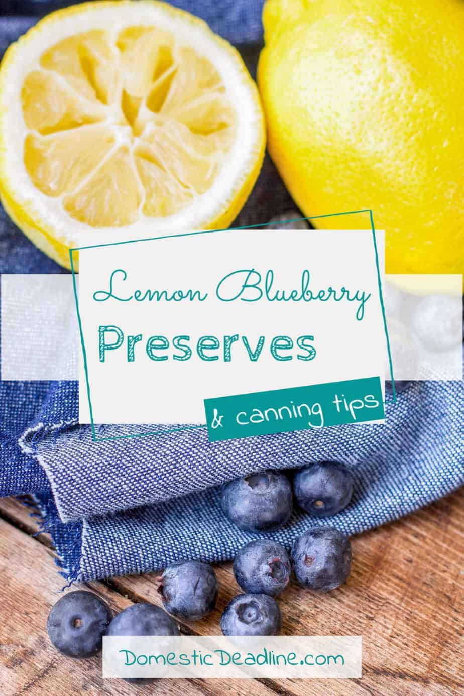 Learn how to make homemade lemon blueberry preserves with or without pectin. Plus canning tips! Low sugar and tasty year-round. DomesticDeadline.com