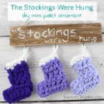 The Stockings Were Hung Mini Pallet Ornament