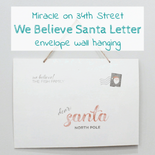 Inspired by Miracle on 34th Street, We Believe Santa letter envelope Christmas wall hanging. Plus 24 more Christmas movie inspired projects www.domesticdeadline.com