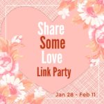 Share Some Love Link Party