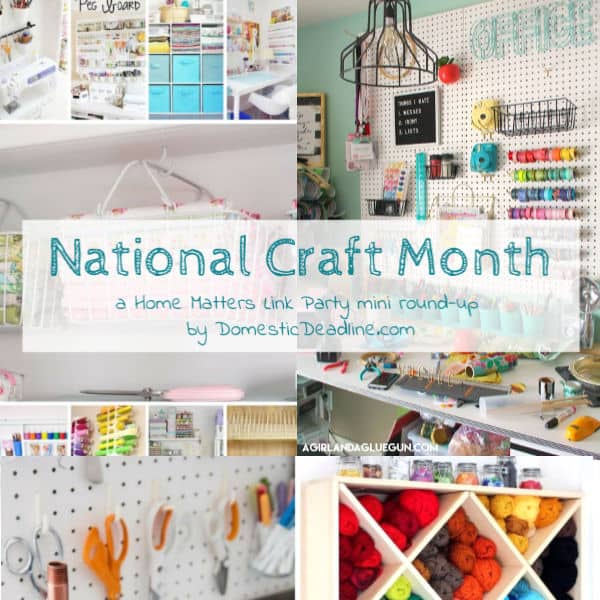 It's National Craft Month! Find fun and creative craft ideas. Plus, link up at Home Matters w/ DIY, recipes, crafts. #CraftIdeas #Crafting #HomeMattersParty www.domesticdeadline.com