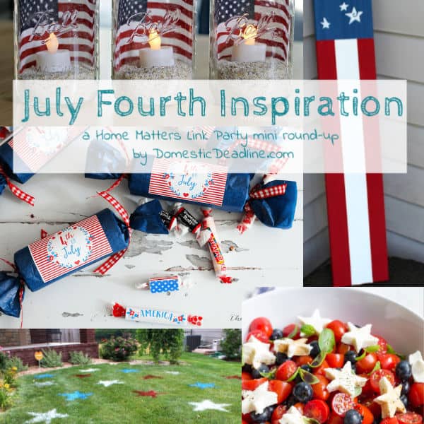 July Fourth is the time to celebrate the America with recipes, games, & decor ideas! Plus link up at Home Matters with recipes, DIY, crafts, & decor www.domesticdeadline.com