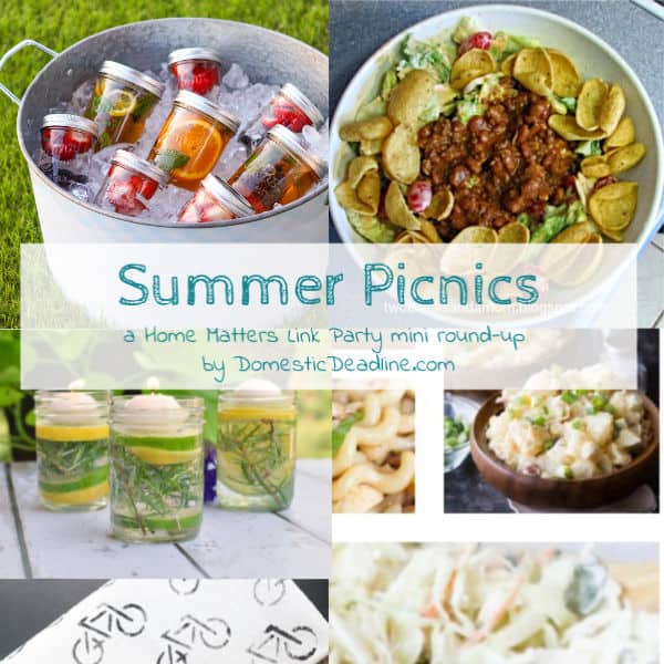 Fun ideas for your next old-fashioned or new-fangled summer picnic. Linkup @ Home Matters with recipes, DIY, decor. #SummerPicnics #Picnic #HomeMattersParty www.domesticdeadline.com