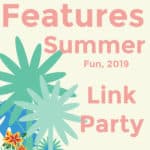 Summer Fun Link Party Features