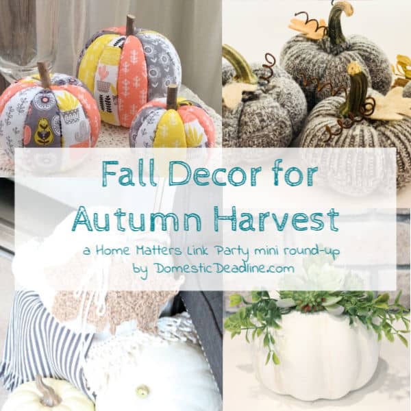 Fall Decor inspiration to celebrate the autumn harvest. Linkup at Home Matters with recipes, DIY, crafts, more. #FallDecor #AutumnDecor #HomeMattersParty