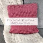 Crocheted Pillow Cover: Mid-Century Modern