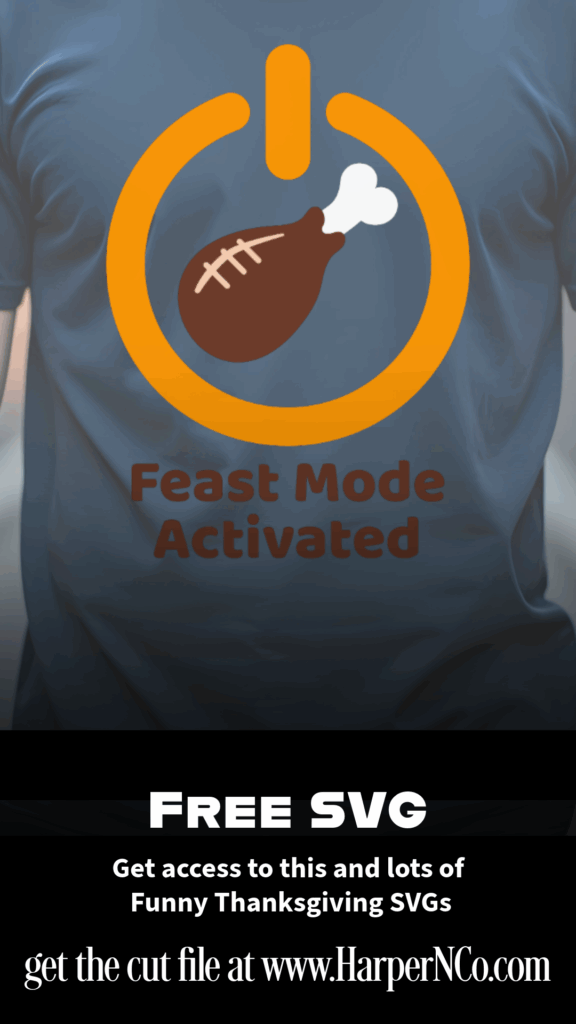 Free funny Thanksgiving SVG — Feast Mode Activated with turkey leg, football laces, and power button. Perfect for Cricut or Silhouette Thanksgiving crafts.