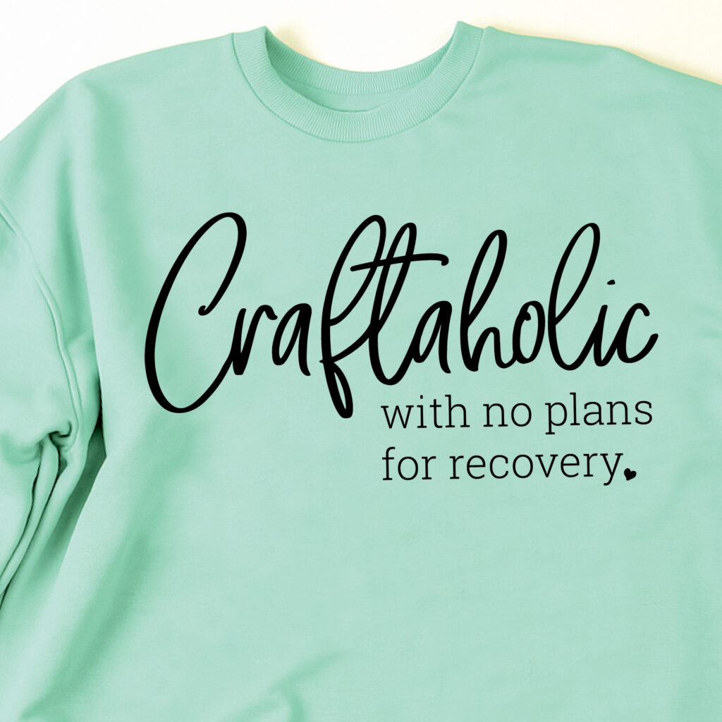 Craftaholic SVG on a T-shirt
