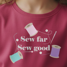 Sew Far Sew Good Crafting SVG T-shirt 