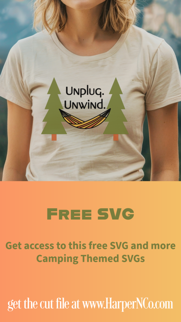ree camping SVG cut file — Unplug. Unwind. design by HarperNCo, part of the SVG Design Squad.