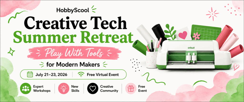 HobbyScool Creative Tech Summer Retreat 2026 event banner